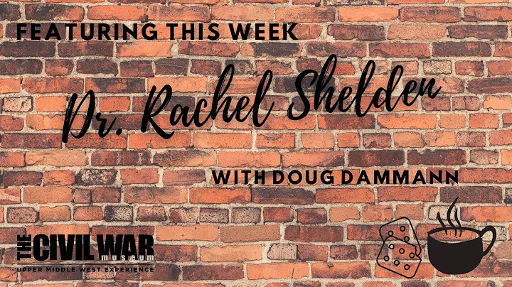 Coffee & Hardtack with Dr. Rachel Shelden