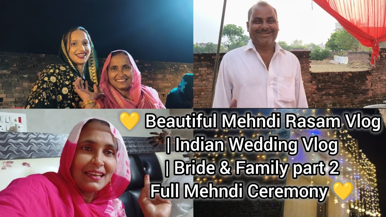 Mehdi Rasam Beautiful Mehndi Rasam Vlog 2025 || Bride & Family Full Mehndi Ceremony ...