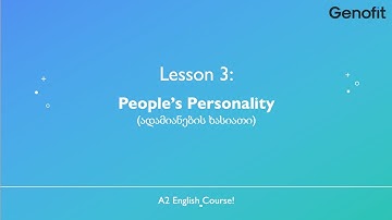 Lesson 3 – People’s Personality & Character Traits