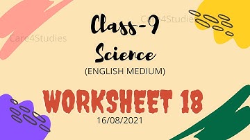 Science worksheet 18 (16/08/2021) | English Medium | DoE Worksheet | Class 9