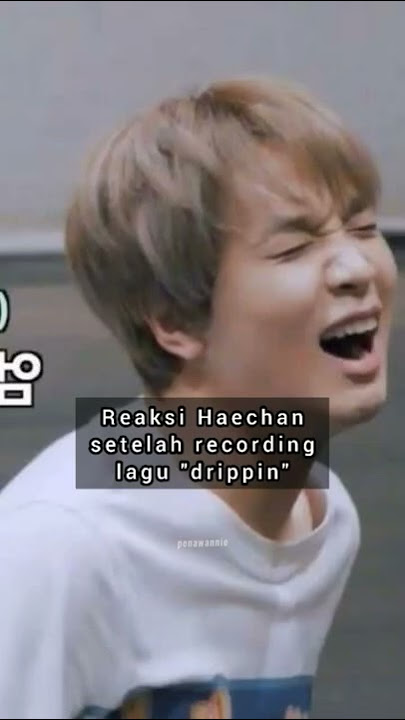Haechan aja tau 'drippin' lagu ambigu😭 #nctdream #drippin