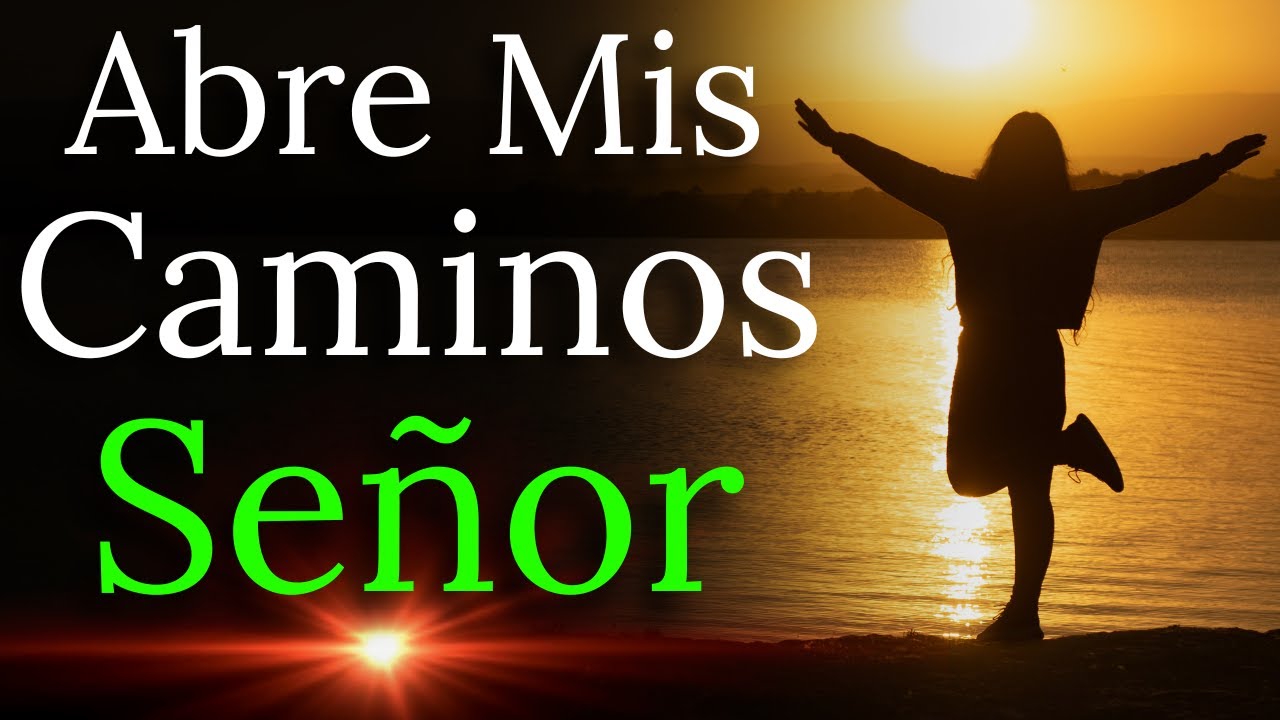 ✝️DIOS Mío, Abre CAMINOS Nuevos En Mi Vida y Protégeme, Salud, Familia, Gratitud, #prayer
