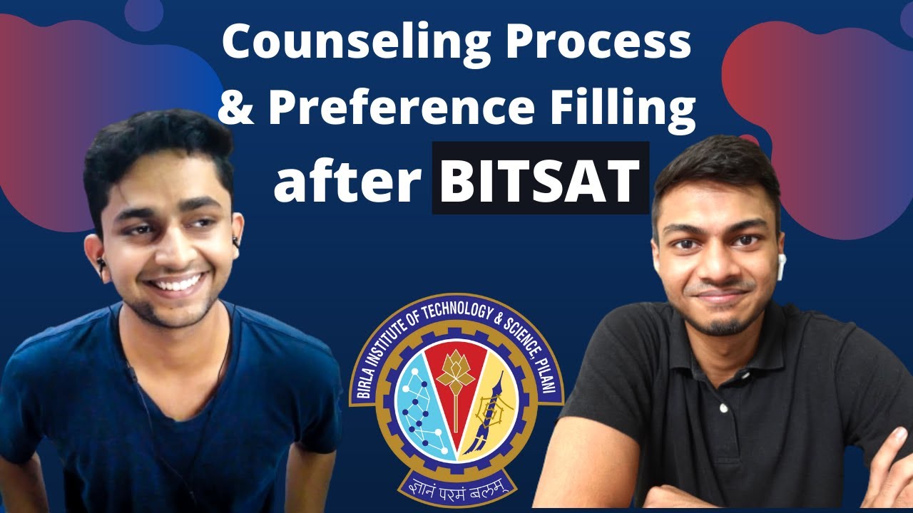 BITSAT Counseling Process 2021 Explained (BITS Pilani) | 21 Bad Days