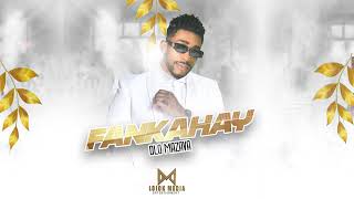 Olo Mazava - Fankahay Audio Officiel