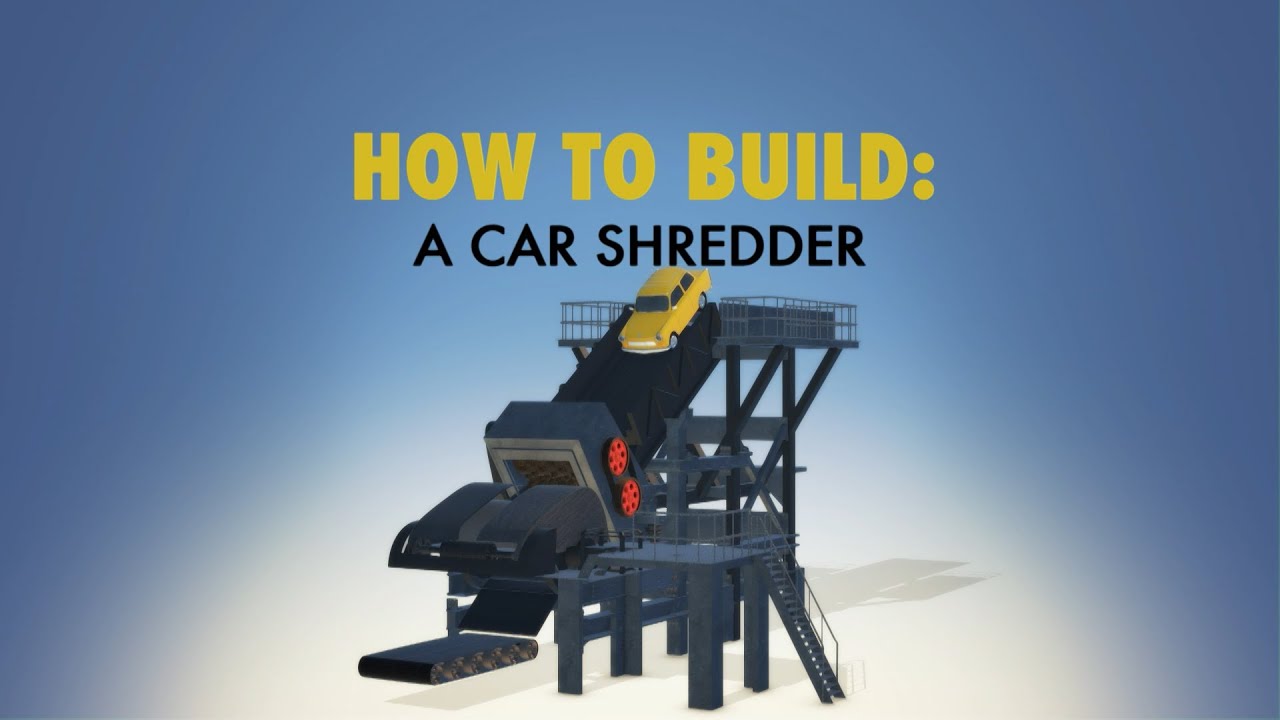 Car Shredder | HOW TO BUILD... EVERYTHING