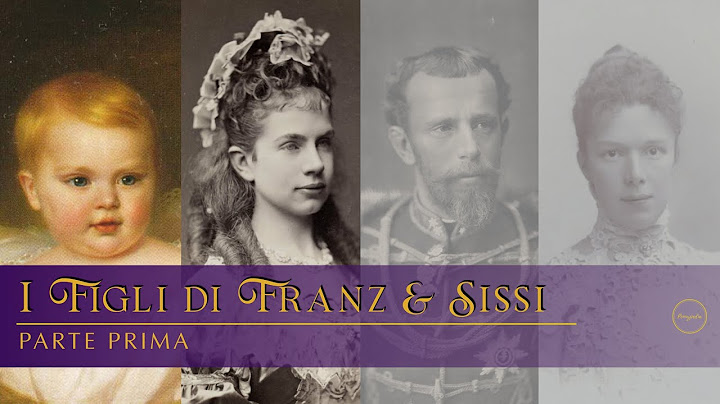 Franz and Sissi's Children: Part One