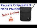 Pacsafe Coversafe X Neck Pouche QUICK REVIEW