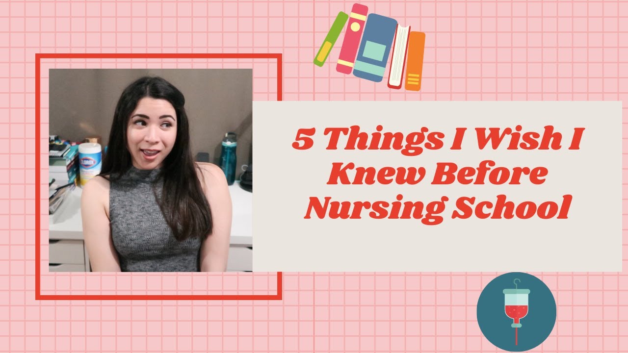 5 Things I Wish I Knew Before Starting Nursing School - YouTube