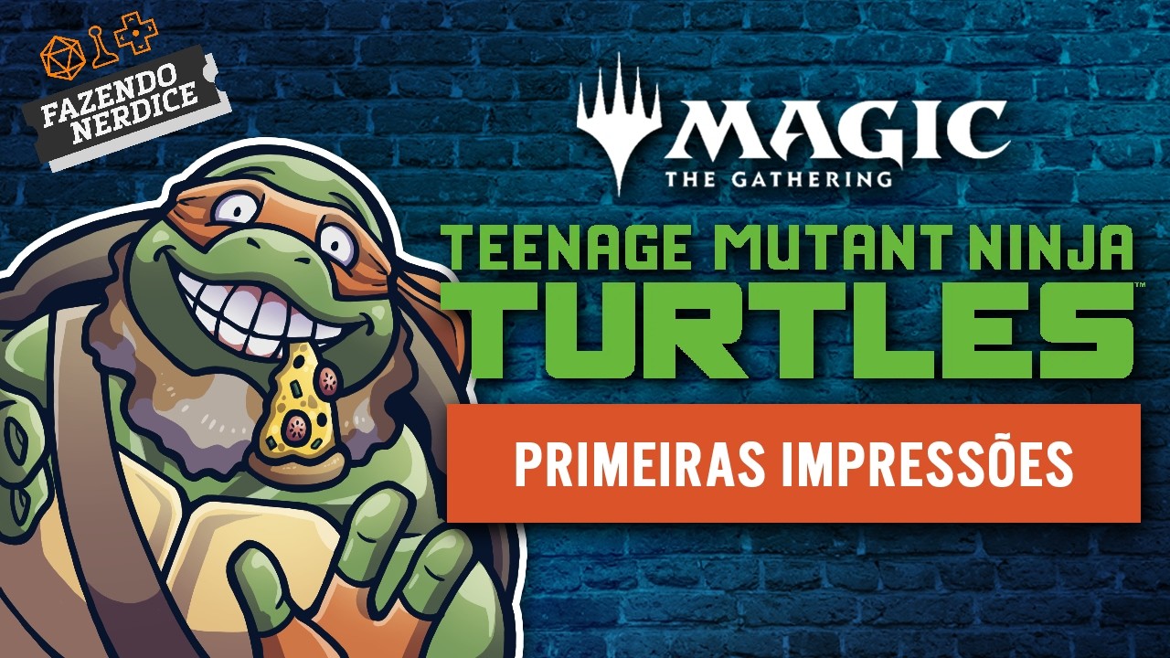 O que eu achei de Tartarugas Ninja no Magic?