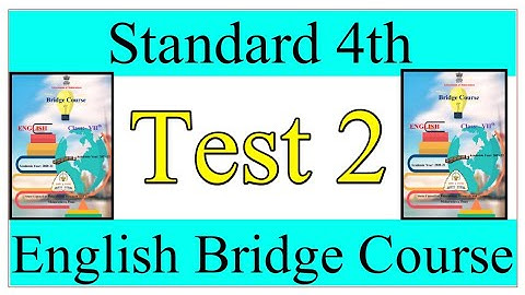 Standard 4th | Subject English Bridge Course | Test 2  | All Questions and Answers |