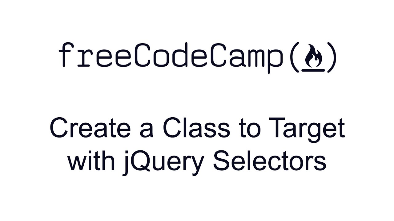 Create a Class to Target with jQuery Selectors - Bootstrap - Free Code ...
