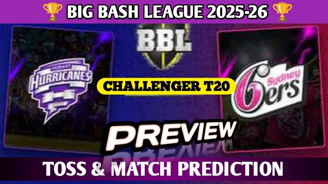 Sydney Sixers vs Hobart Hurricanes Live Match