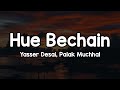 Hue Bechain Lyrics Yasser Desai Palak Muchhal Suno Acha Nahi Hota Kisi Ko Aise Tadpana