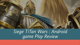 SIEGE: TITAN WARS:Android GamePlay Review screenshot 2
