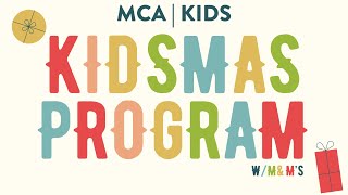 MCA | Kids Kidsmas Program 2nd Service | Pastor David Carlson | Walk In The Light | MCA the Church