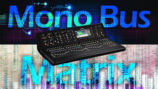 M32/X32: Mono Bus vs Matrix | what's better for feeding your PA?