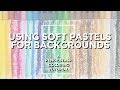 Using SOFT PASTELS in your adult coloring - A PencilStash Tutorial