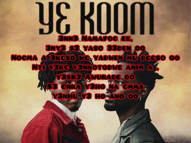 Y3koom by kweku flick ft fameye——Lyrics class=