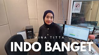 Download Lagu INDO BANGET BARENG AINA TITTA MP3
