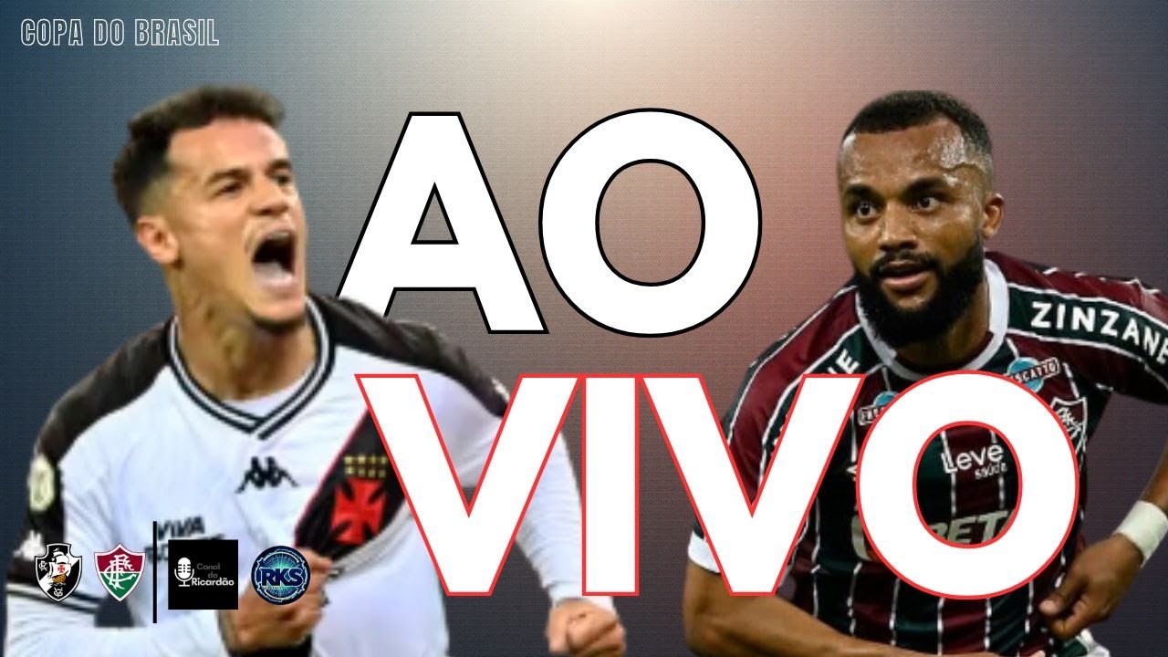COPA DO BRASIL | VASCO X FLUMINENSE - NARRAÇÃO AO VIVO - 11/12/2025 ...