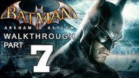 Batman Arkham Asylum Walkthrough Part 7 - Scarecrow