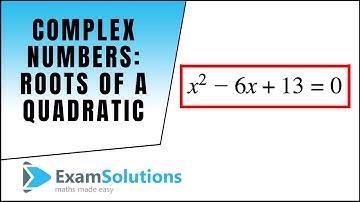 Complex Numbers : Roots of a quadratic equation - conjugate pairs : ExamSolutions