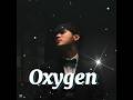 Johnny Huynnh Oxygen Song Lyrics