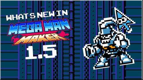 What’s New in MegaMan Maker 1.5!?