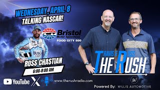 The Rush With Travis And Ross-Talking NASCAR With Ross Chastain-Wednesday, April 8, 2026