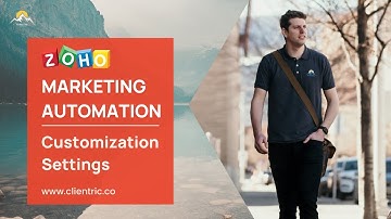Zoho Marketing Automation - Customization Settings