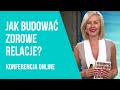 Jak budować zdrowe relacje? Asertywność i pewność siebie. - Kamila Rowińska