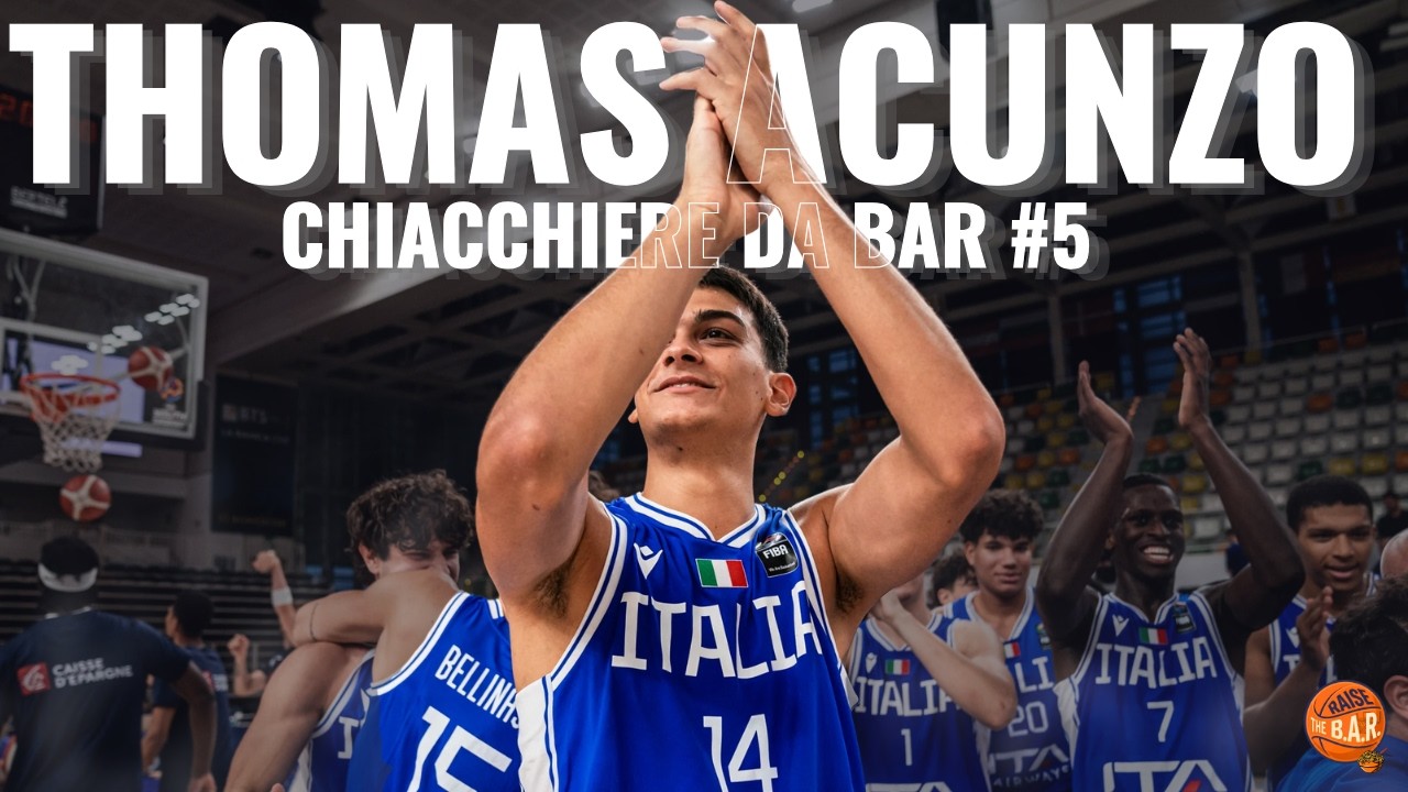 THOMAS ACUNZO, capitano dell'ITALIA U18, argento agli EUROPEI è su Chiacchiere da B.a.R.