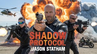 Jason Statham: Shadow Protocol New Action Movie 2025 full movie english Action Movies 2025