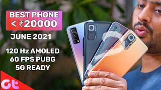 Top 7 Best Phones Under 20000 | June 2021 | Best For Gaming and 5G | GT Hindi