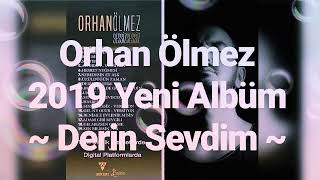 Orhan Ölmez 2019 Yeni Albüm ~ Derin Sevdim ~ Resimi