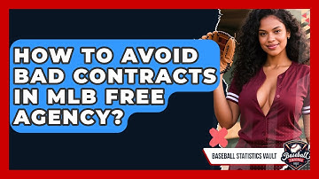 How To Avoid Bad Contracts In MLB Free Agency? - Baseball Statistics Vault