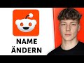 Reddit Name ändern &amp; Benutzername anpassen (Anleitung)