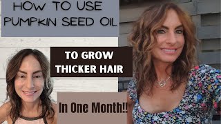 How to Grow Thicker Hair in One Month with Pumpkin Seed Oil!!