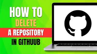 How to Delete a GitHub Repository (2026 Permanent Removal Guide)