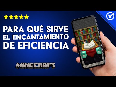 ¿Para qué sirve el encantamiento de eficiencia en MINECRAFT? - Hechizos de objetos