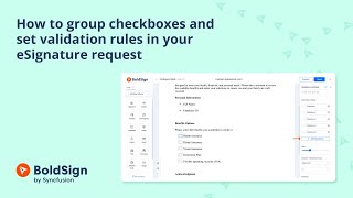 How to Group Checkboxes and Set Validation Rules in your eSignature Request