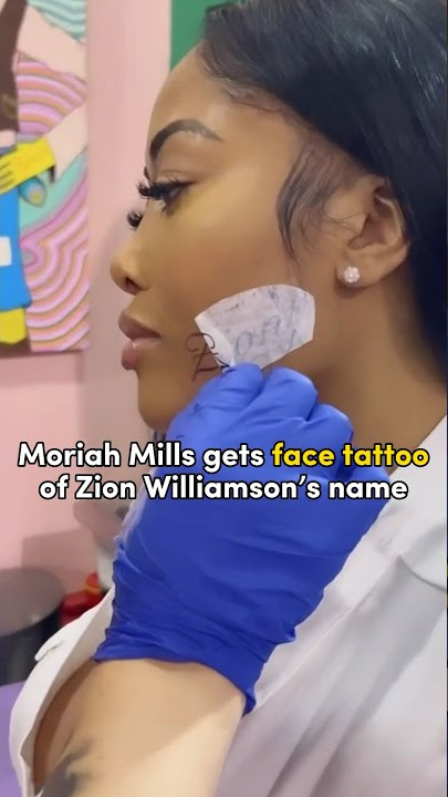 Moriah Mills gets FACE TATTOO of Zion Williamson’s name