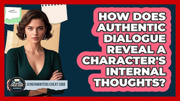 How Does Authentic Dialogue Reveal A Character