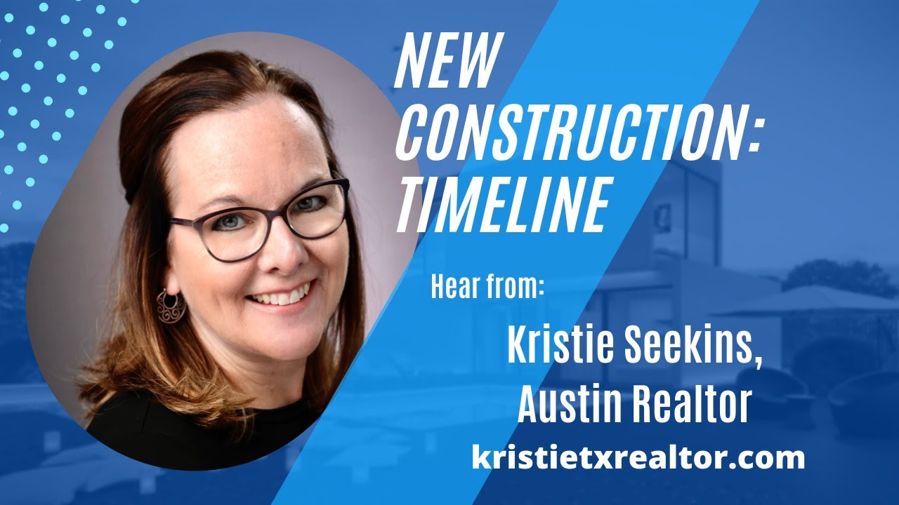 New Construction - Timeline -Austin
