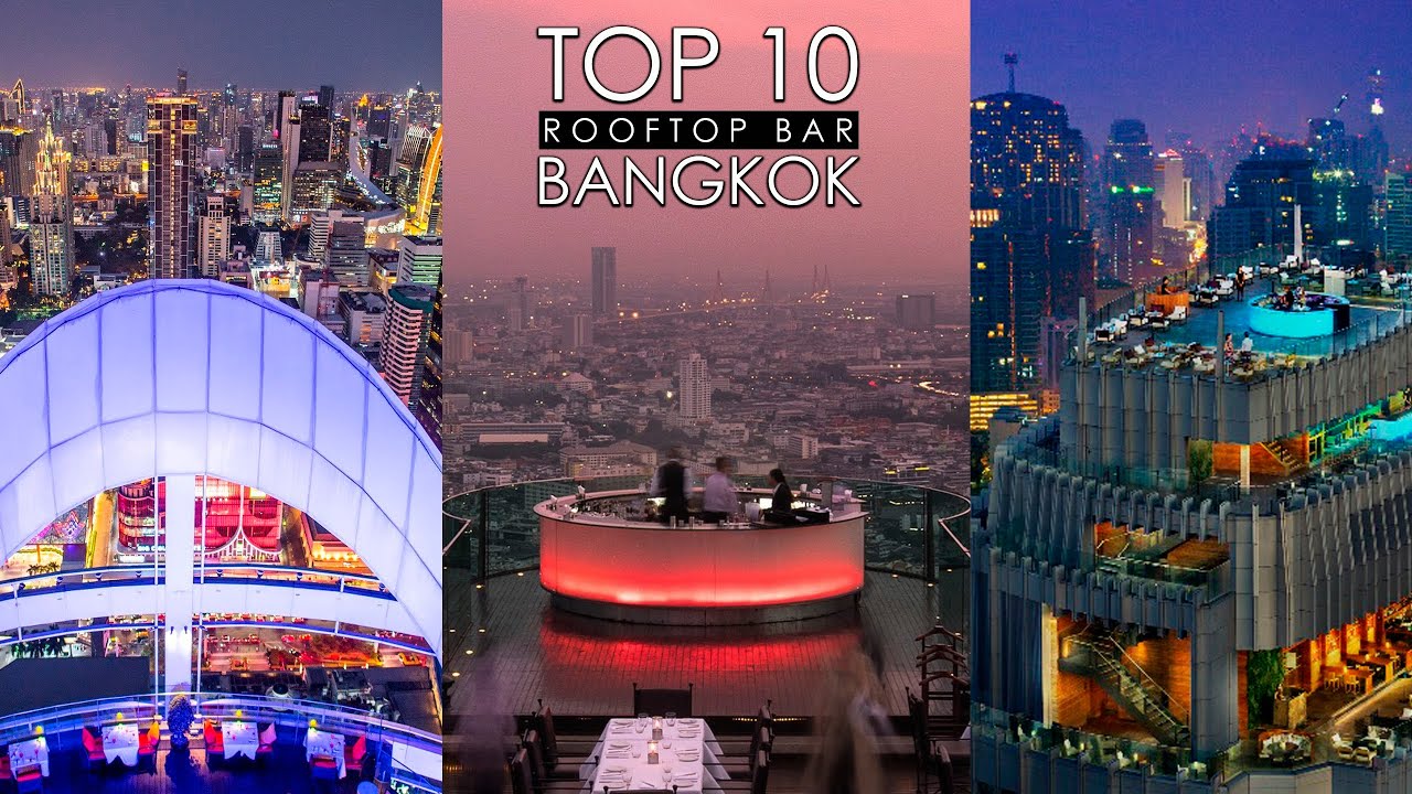 TOP 10 ROOFTOP BAR IN BANGKOK YouTube