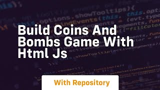 Build coins and bombs game with html js screenshot 2