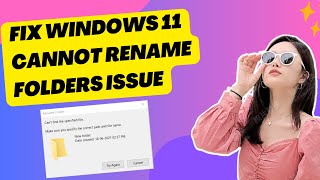 Fix Windows 11 Cannot Rename Folders Issue