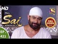 Mere Sai - Ep 421 - Full Episode - 6th May, 2019