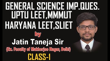 HARYANA LEET/UPTU LEET/MMMUT LEET/SLIET ADMISSION 2020 IMPORTANT QUES OF GENERAL SC. | Class 1| GCC
