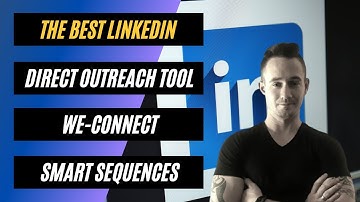 ✅We-Connect Smart Sequences✅The Best LinkedIn Direct Outreach Lead Generation Tool
